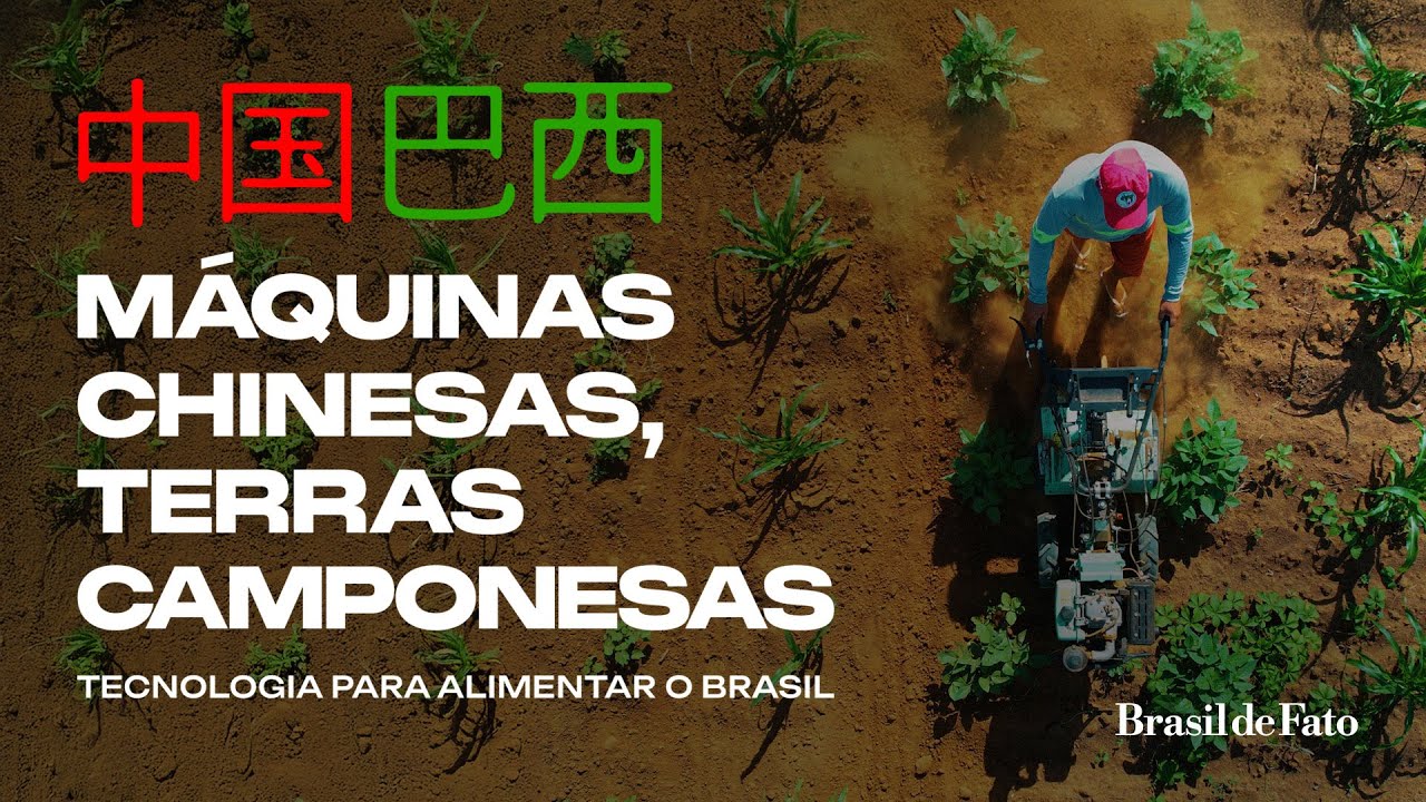 Chinese Machines, Peasant Lands: Technology to Feed Brazil