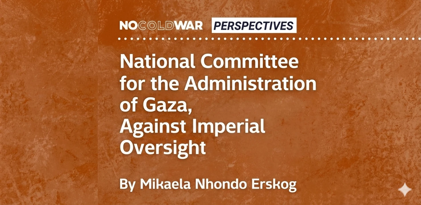 The National Committee for the Administration of Gaza, Against Imperial Oversight